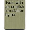 Lives. With An English Translation By Be door Plutarch Plutarch