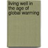 Living Well In The Age Of Global Warming