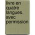 Livre En Quatre Langues. Avec Permission