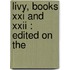 Livy, Books Xxi And Xxii : Edited On The