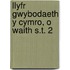 Llyfr Gwybodaeth y Cymro, O Waith S.T. 2