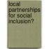 Local Partnerships For Social Inclusion?