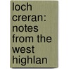Loch Creran: Notes From The West Highlan door William Anderson Smith