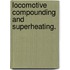 Locomotive Compounding And Superheating.