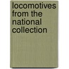 Locomotives From The National Collection door Peter Waller