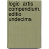 Logic  Artis Compendium. Editio Undecima door Robert Sanderson