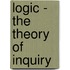 Logic - The Theory Of Inquiry