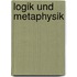 Logik Und Metaphysik