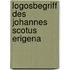 Logosbegriff Des Johannes Scotus Erigena