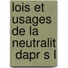Lois Et Usages De La Neutralit  Dapr S L door Richard Kleen