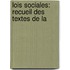 Lois Sociales: Recueil Des Textes De La