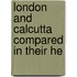 London And Calcutta Compared In Their He