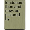 Londoners, Then And Now: As Pictured By door Studio 3