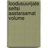 Loodusuurijate Seltsi Aastaraamat Volume by Loodusuurijate Selts
