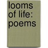 Looms Of Life: Poems door Onbekend