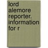 Lord Alemore Reporter. Information For R door Onbekend
