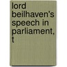 Lord Beilhaven's Speech In Parliament, T by Unknown