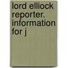 Lord Elliock Reporter. Information For J door Janet Miller