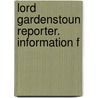 Lord Gardenstoun Reporter. Information F door Onbekend