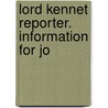 Lord Kennet Reporter. Information For Jo door John Campbell-Hooke