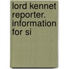 Lord Kennet Reporter. Information For Si door Onbekend