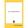 Lord Shaftesbury door J. Wesley Bready
