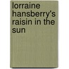Lorraine Hansberry's  Raisin In The Sun door Research and Education Association