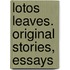 Lotos Leaves. Original Stories, Essays