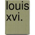 Louis Xvi.
