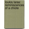 Loukis Laras: Reminiscences Of A Chiote by Unknown