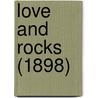 Love And Rocks (1898) door Onbekend