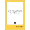 Love For An Hour Is Love Forever by Unknown