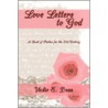 Love Letters To God: A Book Of Psalms Fo door Vickie E. Dean