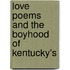 Love Poems And The Boyhood Of Kentucky's