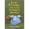 Love, Football, and Other Contact Sports door Alden R. Carter