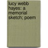 Lucy Webb Hayes: A Memorial Sketch; Poem by Unknown