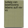 Ludwig Van Beethovens Lebens Aufl Rev Vo door Hugo Riemann
