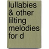 Lullabies & Other Lilting Melodies For D door Lorinda Jones
