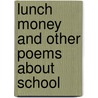 Lunch Money and Other Poems about School by Paul Meisel