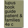 Lupus Book Guide Patient & Families 4e C by Daniel J. Wallace