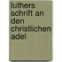 Luthers Schrift An Den Christlichen Adel