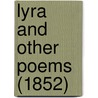 Lyra And Other Poems (1852) door Onbekend