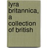 Lyra Britannica, A Collection Of British door Charles Rogers