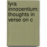 Lyra Innocentium: Thoughts In Verse On C door John Keble