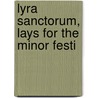 Lyra Sanctorum, Lays For The Minor Festi door William John Deane