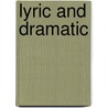 Lyric And Dramatic door Ethel Louise Cox