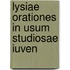 Lysiae Orationes In Usum Studiosae Iuven