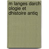 M Langes Darch Ologie Et Dhistoire Antiq door Jules Ͽ