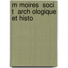 M Moires  Soci T  Arch Ologique Et Histo door D. Soci T. Arch ol