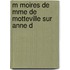 M Moires De Mme De Motteville Sur Anne D